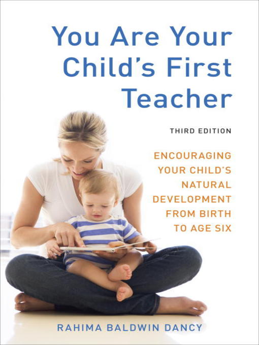 Title details for You Are Your Child's First Teacher by Rahima Baldwin Dancy - Available